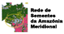 Rede de Sementes da Amaz&ocirc;nia Meridional